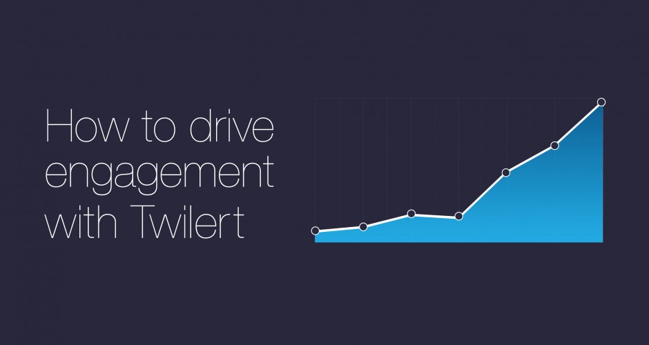 How to drive engagement with Twilert blogpost image